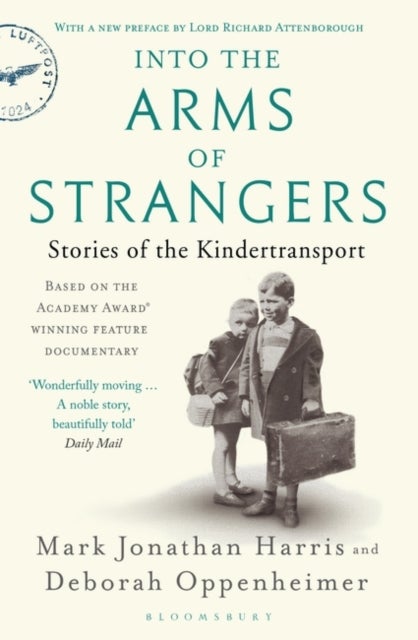Into the Arms of Strangers - Stories of the Kindertransport