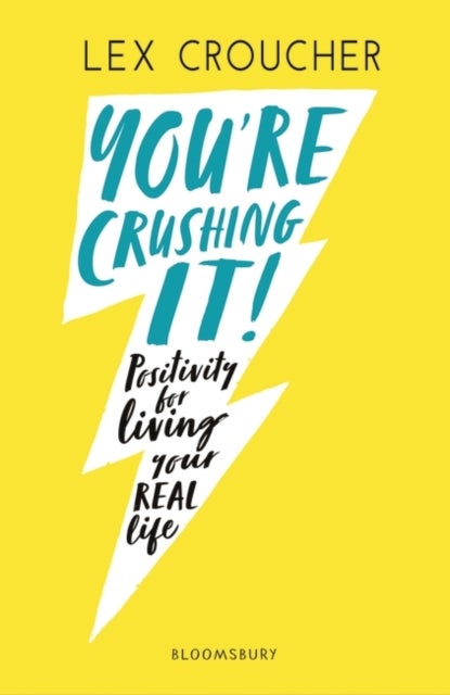 You're Crushing It - Positivity for living your REAL life
