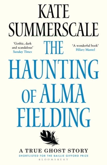 The Haunting of Alma Fielding - SHORTLISTED FOR THE BAILLIE GIFFORD PRIZE 2020