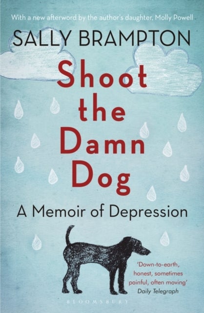 Shoot the Damn Dog - A Memoir of Depression