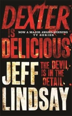 Dexter is Delicious - DEXTER NEW BLOOD, the major new TV thriller on Sky Atlantic (Book Five)