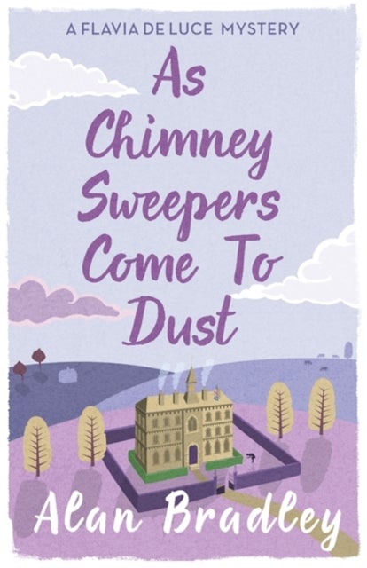 Bilde av As Chimney Sweepers Come To Dust Av Alan Bradley