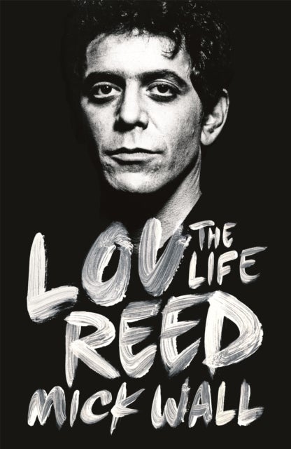 Lou Reed - The Life