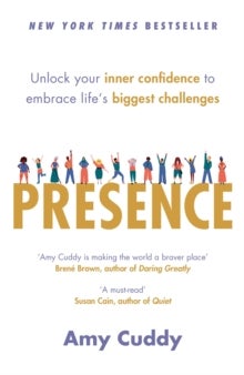 Presence - Unlock your inner confidence to embrace life's biggest challenges