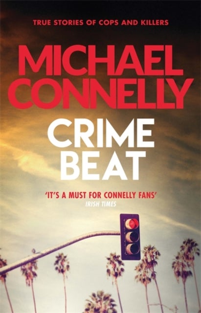 Crime Beat - True Crime Reports Of Cops And Killers