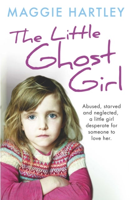 The Little Ghost Girl - Abused Starved and Neglected. A Little Girl Desperate for Someone to Love Her