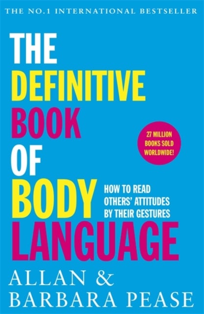 The Definitive Book of Body Language - How to read others' attitudes by their gestures