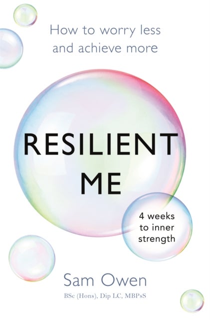 Resilient Me - How to worry less and achieve more