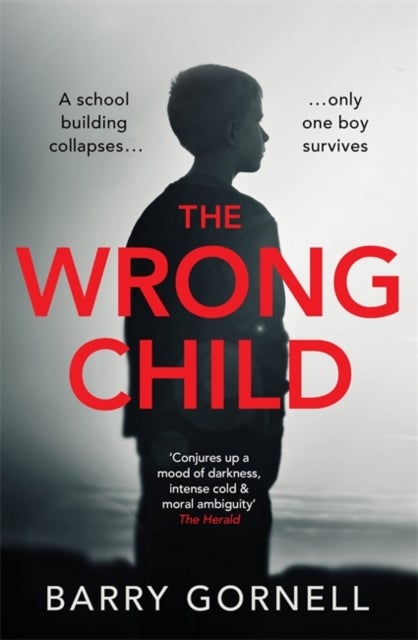 The Wrong Child - A gripping thriller you won't forget...