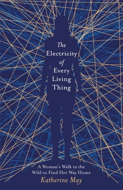 Bilde av The Electricity Of Every Living Thing Av Katherine May