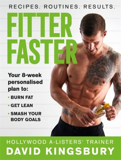 Fitter Faster - Your best ever body in under 8 weeks