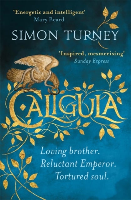 Caligula - The Damned Emperors Book 1