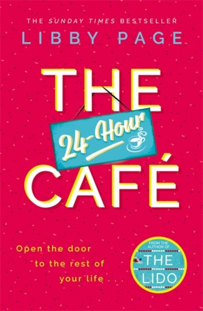 The 24-Hour Cafe - The most uplifting story of community and hope in 2021 from the Sunday Times bestselling author of T