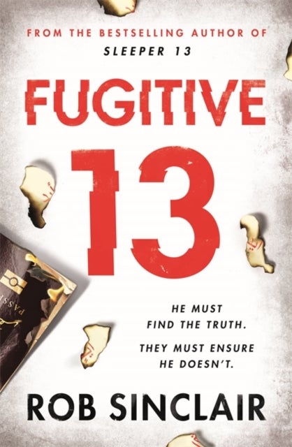 Fugitive 13 - The second action-packed, thrilling instalment of the best-selling, gripping series