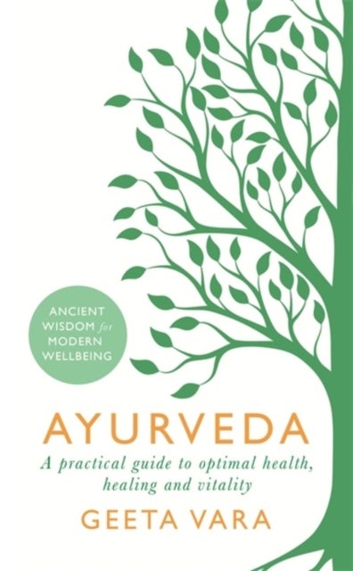 Ayurveda - Ancient wisdom for modern wellbeing
