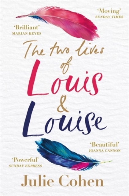 The Two Lives of Louis & Louise - The emotional novel from the Richard and Judy bestselling author of 'Together'