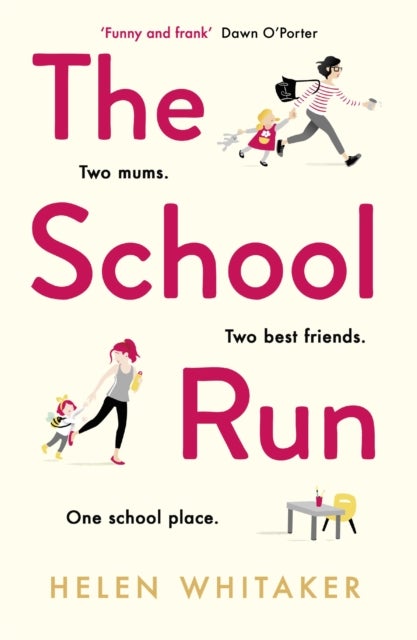 The School Run - A laugh-out-loud novel full of humour and heart
