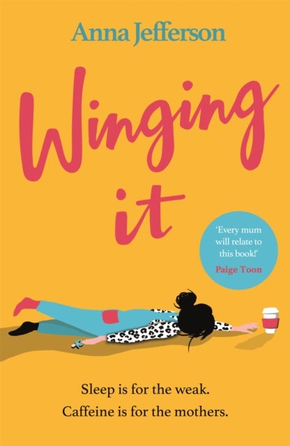 Winging It - The hilarious and relatable read for all mums