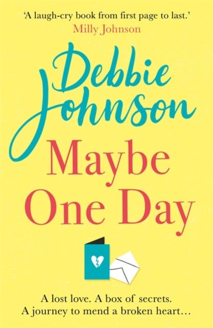 Maybe One Day - Escape with the most uplifting, romantic and heartwarming must-read book of the year!