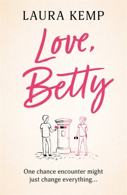 Love, Betty - The heartwarming and uplifting summer read for 2022 you don't want to miss!