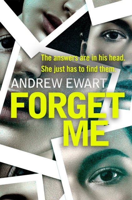 Forget Me - A gripping, thought-provoking and emotional speculative thriller