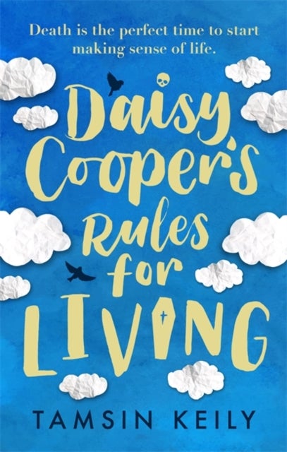Daisy Cooper's Rules for Living - 'Fun, fresh - a brilliant love story with a twist' Jenny Colgan