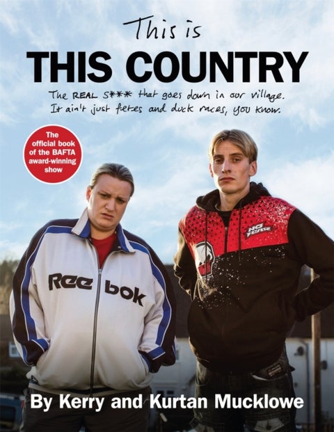 This Is This Country - The official book of the BAFTA award-winning show
