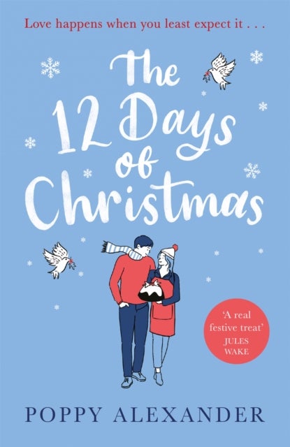 The 12 Days of Christmas - A heartwarming and uplifting romance to curl up with over the festive holidays