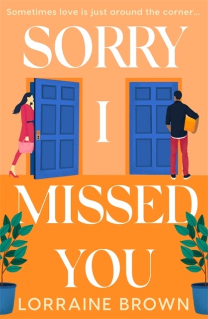 Sorry I Missed You - The utterly charming and uplifting romantic comedy you won't want to miss!