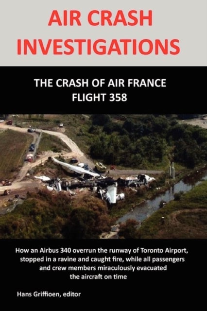 Bilde av Air Crash Investigation: The Crash Of Air France Flight 358 Av Hans Griffioen