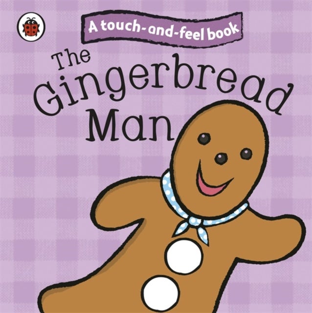 Bilde av The Gingerbread Man: Ladybird Touch And Feel Fairy Tales