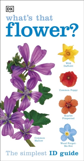 What's that Flower? - The Simplest ID Guide Ever