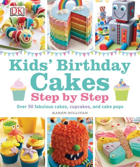 Kids' Birthday Cakes - Step by Step