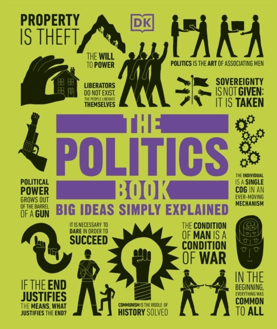 The Politics Book. Big Ideas Simply Explained