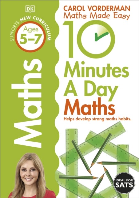 10 Minutes A Day Maths, Ages 5-7 (Key Stage 1) - Supports the National Curriculum, Helps Develop Strong Maths Skills