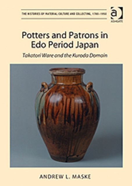 Bilde av Potters And Patrons In Edo Period Japan Av Andrewl. Maske