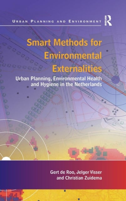 Smart Methods for Environmental Externalities - Urban Planning, Environmental Health and Hygiene in the Netherlands