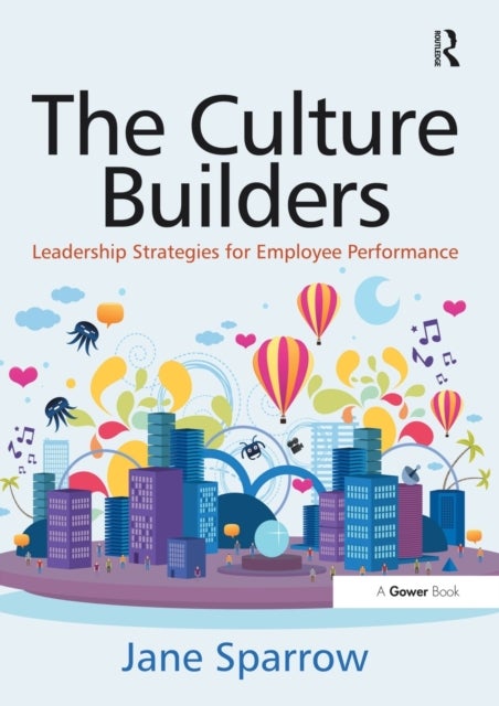 The Culture Builders - Leadership Strategies for Employee Performance