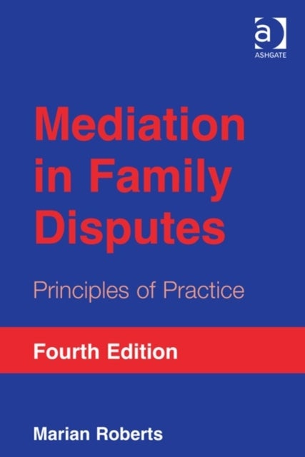 Mediation in Family Disputes - Principles of Practice