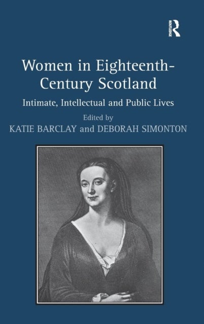 Bilde av Women In Eighteenth-century Scotland Av Deborah (university Of Southern Denmark Denmark) Simonton