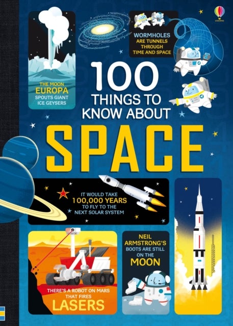Bilde av 100 Things To Know About Space Av Alex Frith, Jerome Martin, Alice James