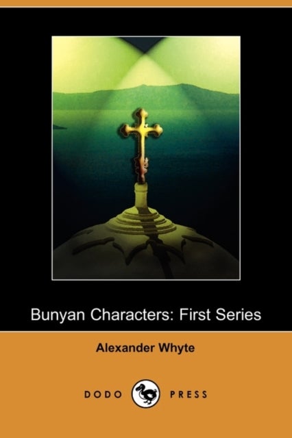 Bunyan Characters - First Series (Dodo Press)