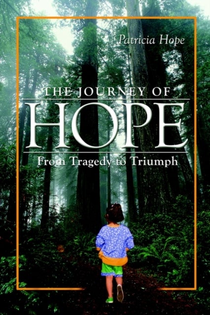 The Journey of Hope - From Tragedy to Triumph