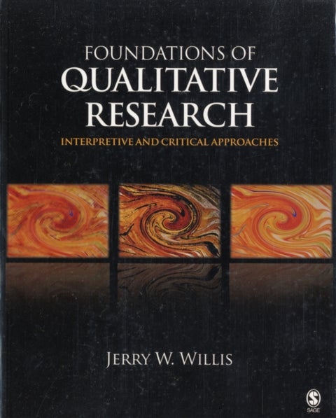 Foundations of Qualitative Research - Interpretive and Critical Approaches