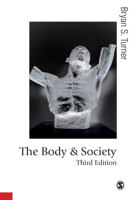 The Body and Society - Explorations in Social Theory