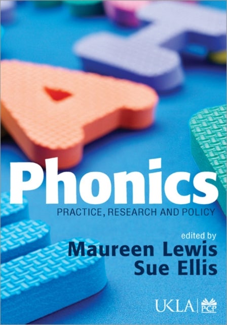 Phonics - Practice, Research and Policy