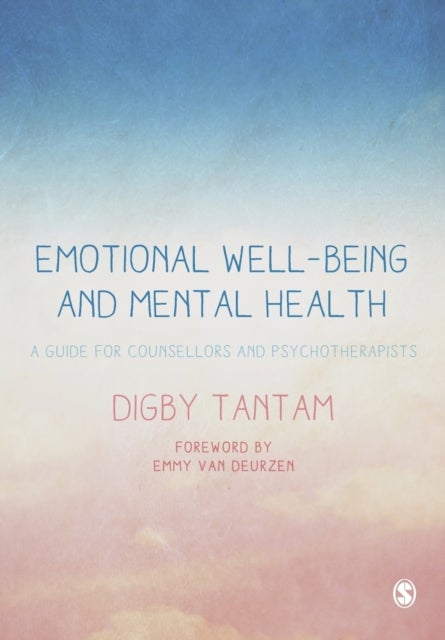 Emotional Well-being and Mental Health - A Guide for Counsellors & Psychotherapists