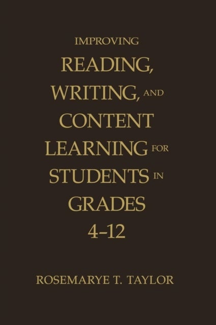 Improving Reading, Writing, and Content Learning for Students in Grades 4-12