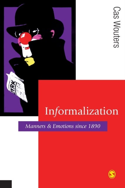 Informalization - Manners and Emotions Since 1890