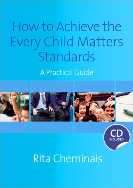 Bilde av How To Achieve The Every Child Matters Standards Av Rita Cheminais